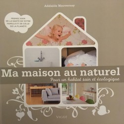 Ma maison au naturel - Pour...