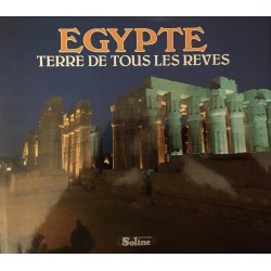 Egypte terre de tous les rêves