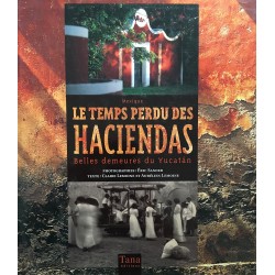 Le temps perdu des haciendas