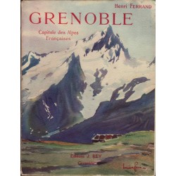 Grenoble Capitale des Alpes...