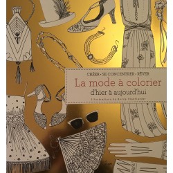 La mode à colorier d'hier à...